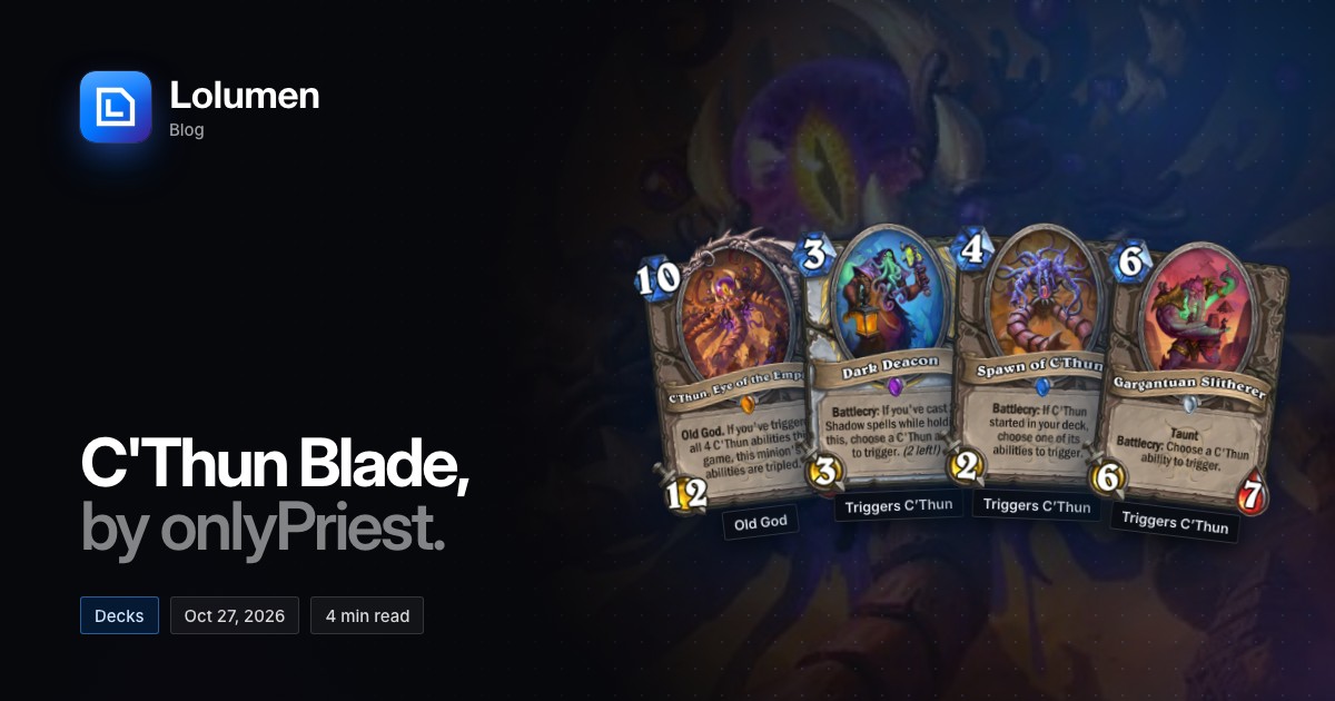 C'Thun, Eye of the Empire, Dark Deacon, Spawn of C'Thun and Gargantuan Slitherer, beside the title C'Thun Blade, by onlyPriest.