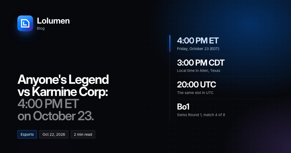 Anyone's Legend vs Karmine Corp: 4:00 PM ET on Friday, October 23, which is 3:00 PM CDT in Allen, Texas and 20:00 UTC. A best-of-one, Swiss Round 1, match 4 of 8.